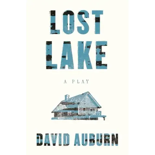 Lost Lake: A Play