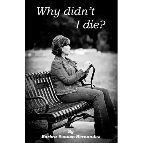 Why didn't I die?
