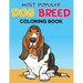 Most Popular Dog Breed Coloring Book: With Full Color Picture Of Dog As A Color Guide