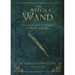 The Witch's Wand: The Craft, Lore, and Magick of Wands & Staffs