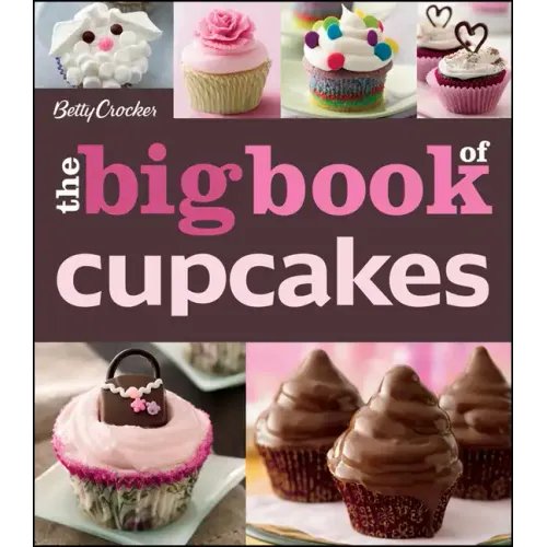 The Betty Crocker the Big Book of Cupcakes