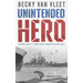Unintended Hero