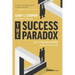 The Success Paradox: How to Surrender & Win in Business and in Life