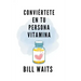 Conviértete en tu persona vitamina