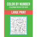 Color By Number Coloring Book For Kids: Large Print, Stress Relieving Designs For Adults Relaxation Brain Games