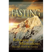 Fasting: Releasing the Miraculous Through Prayer and Fasting