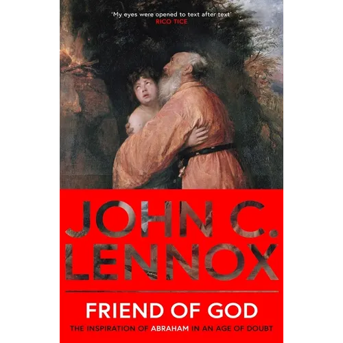 Friend of God: The Inspiration of Abraham in an Age of Doubt