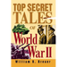 Top Secret Tales of World War II