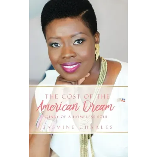 The Cost of the American Dream: Diary of a Homeless Soul