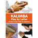 KALIMBA. Play by Letter: 22 easy to play songs for beginners