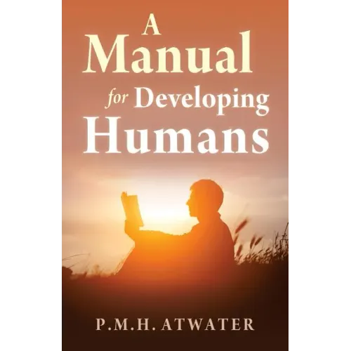 A Manual for Developing Humans