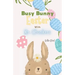 The Busy Bunny Easter with Mr. Chunkers