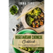 Vegetarian Chinese Cookbook: 70 Easy Veggie Recipes For Classic And Modern Food From China