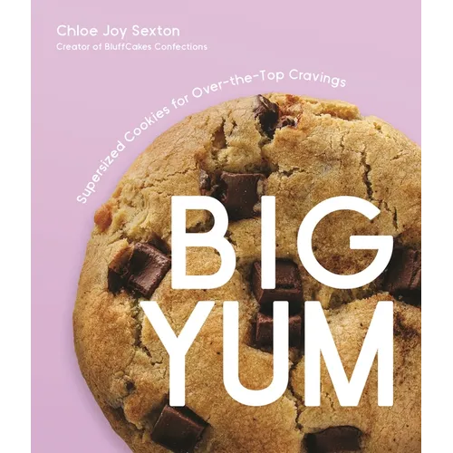 Big Yum: Supersized Cookies for Over-The-Top Cravings