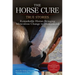 Horse Cure: Remarkable Horses Bringing Miraculous Change to Humankind