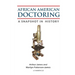 African American Doctoring: A Snapshot in History