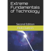 Extreme Fundamentals of Technology: Second Edition