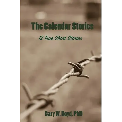 The Calendar Stories: 12 true short stories