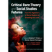 Critical Race Theory and Social Studies Futures: From the Nightmare of Racial Realism to Dreaming Out Loud