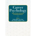 Career Psychology: Models, Concepts, and Counseling for Meaningful Employment
