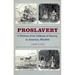 Proslavery: A History of the Defense of Slavery in America, 1701-1840