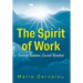 The Spirit of Work: Timeless Wisdom, Current Realities