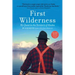 First Wilderness, Revised Edition: My Quest in the Territory of Alaska