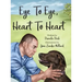 Eye to Eye, Heart to Heart
