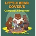 Little Bear Dover's Camping Adventure