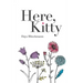 Here, Kitty