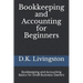 Bookkeeping and Accounting for Beginners: Bookkeeping and Accounting Basics for Small Business Owners