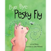 Bye Bye Pesky Fly