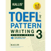 KALLIS' TOEFL iBT Pattern Writing 3: Final Prep (College Test Prep 2016 + Study Guide Book + Practice Test + Skill Building - TOEFL iBT 2016): TOEFL i