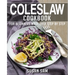 Coleslaw Cookbook: Book 2, for Beginners Made Easy Step by Step