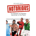 Notorious: The Maddest and Baddest Sportsmen on the Planet