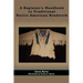 A Beginner's Handbook to Traditional Native American Beadwork