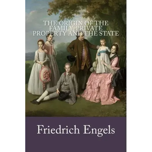 The Origin of the Family, Private Property and the State