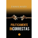 Politicamente Incorrectas