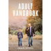 Adult Handbook: Lessons of a Father for His Favorite Son