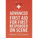 Advanced First Aid for First Responder on Scene