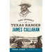 The Odyssey of Texas Ranger James Callahan