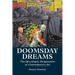 Doomsday Dreams: The Apocalyptic Imagination in Contemporary Art