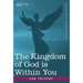 The Kingdom of God Is Within You