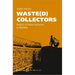 Waste(d) Collectors: Politics of Urban Exclusion in Mumbai