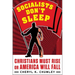 Socialists Don't Sleep: Christians Must Rise or America Will Fall