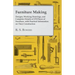 Furniture Making - Designs, Working Drawings, and Complete Details of 170 Pieces of Furniture, with Practical Information on Their Construction