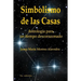 Simbolismo de las Casas: Astrología para un tiempo descorazonado