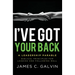 I've Got Your Back: Biblical Principles for Leading and Following Well