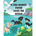 A Dog Named Dover Saves The Ocean