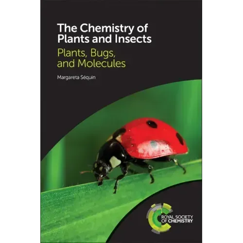 Chemistry of Plants and Insects: Plants, Bugs, and Molecules